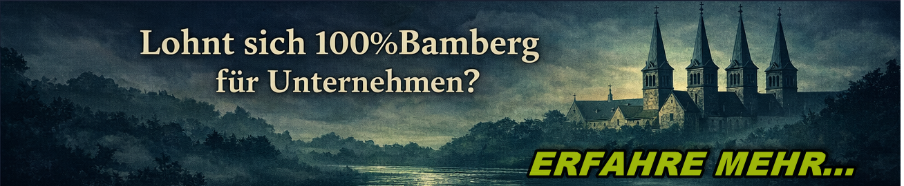 Lohnt sich 100% Bamberg für Unternehmen? Lohnt sich 100 Prozent Bamberg für Unternehmen